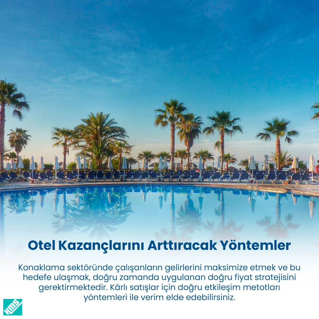 Otel Kazançlarını Arttıracak Yöntemler 2022