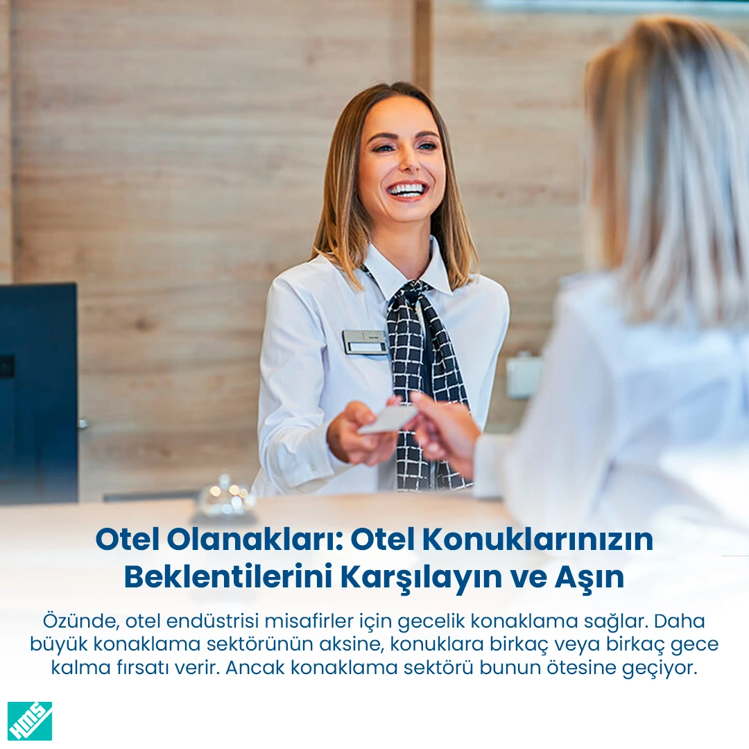 Otel Olanakları: Konukların Beklentilerini Karşılamak