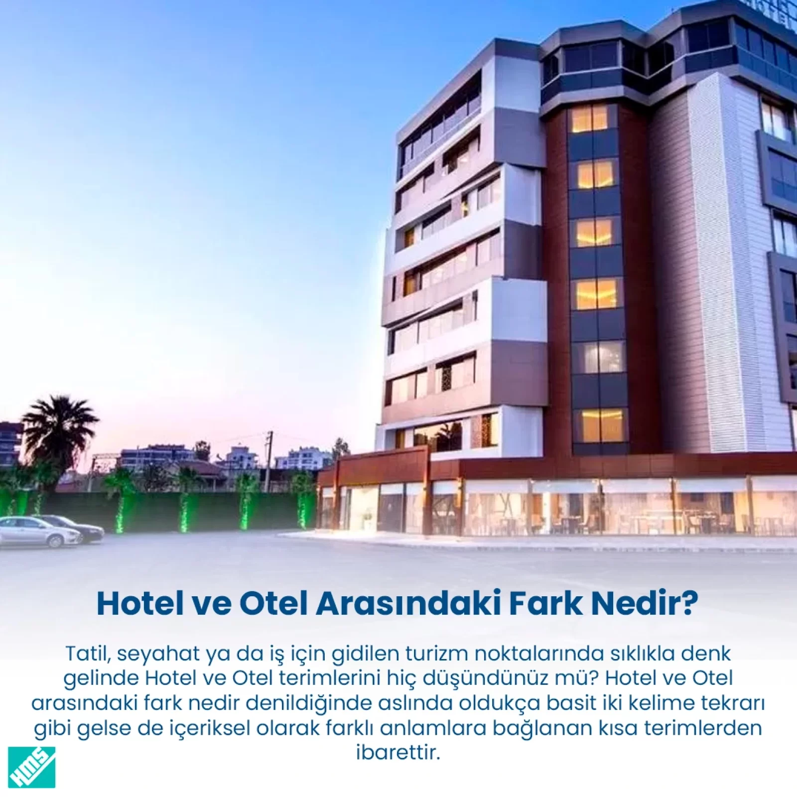 Hotel ve Otel Arasındaki Fark Nedir?