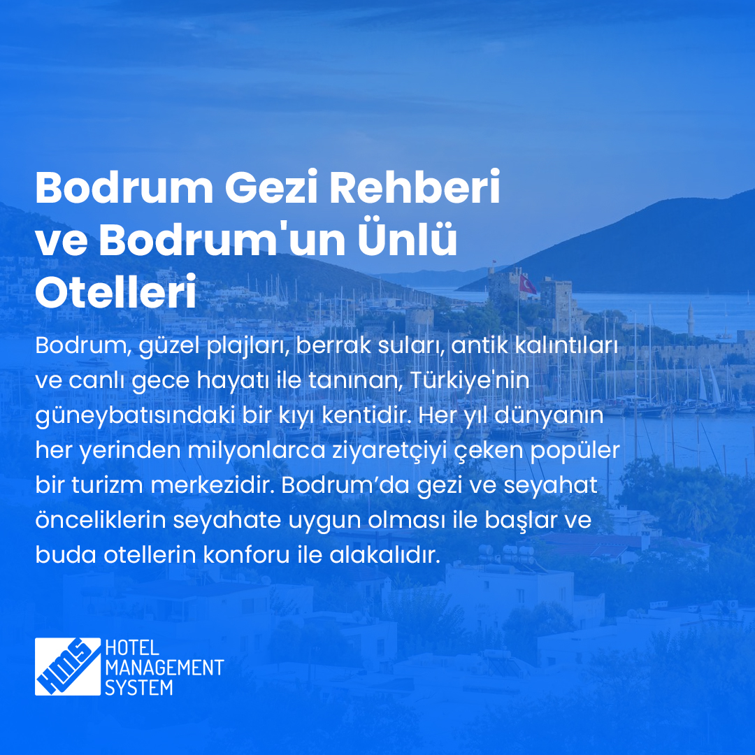 Bodrum Gezi Rehberi ve Bodrum’un Ünlü Otelleri