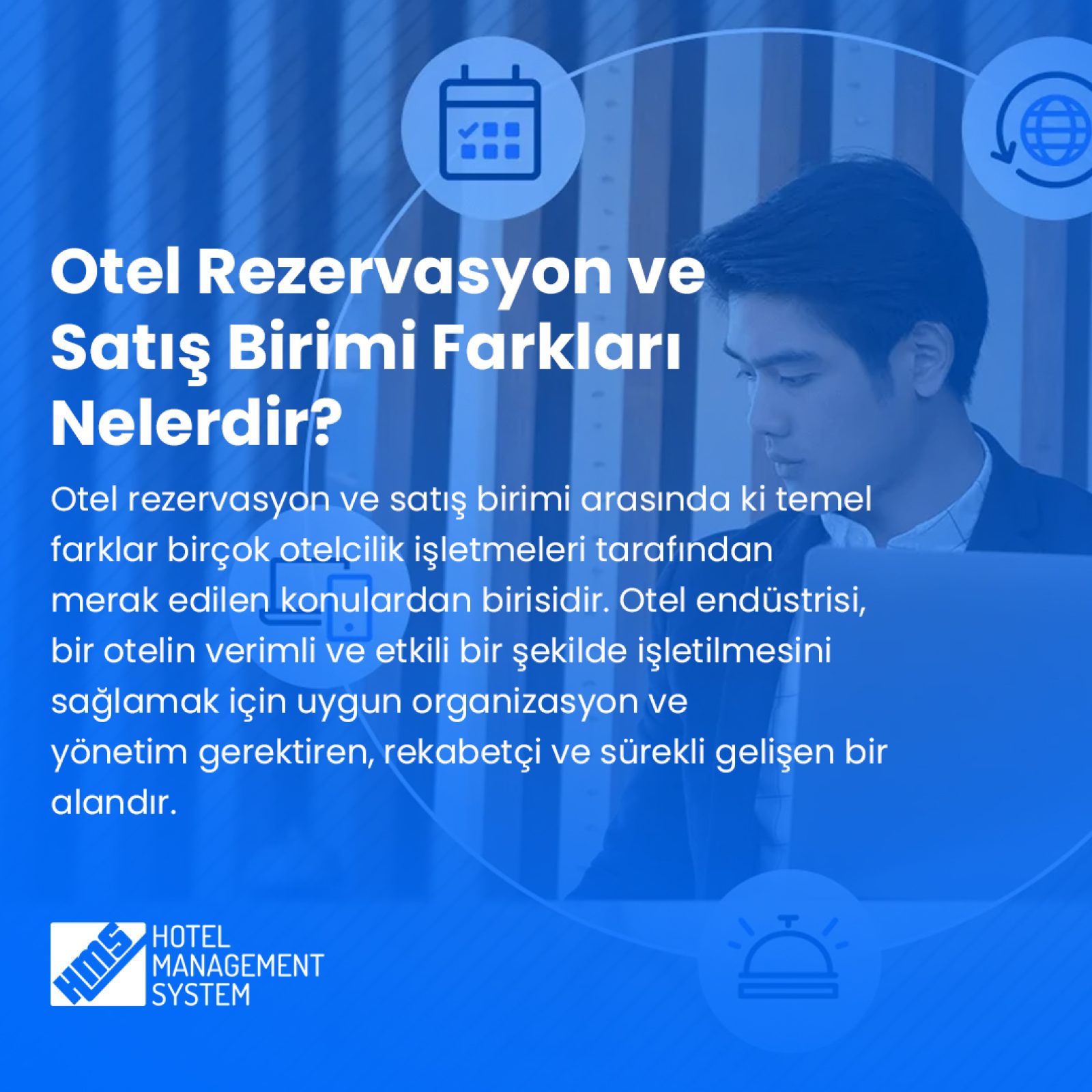 Otel Rezervasyon ve Satış Birimi Farkları Nelerdir?