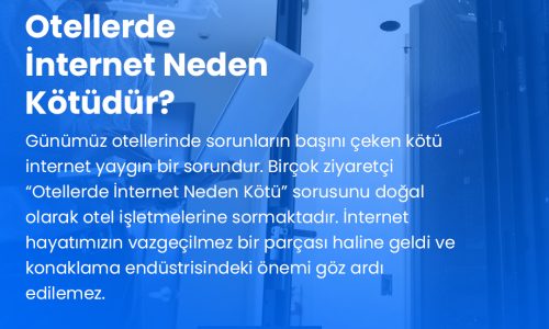 Otellerde İnternet Neden Kötü?